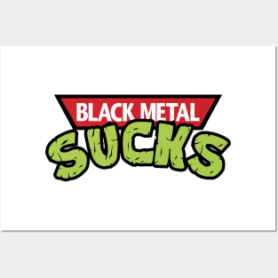 Black Metal Sucks Posters and Art